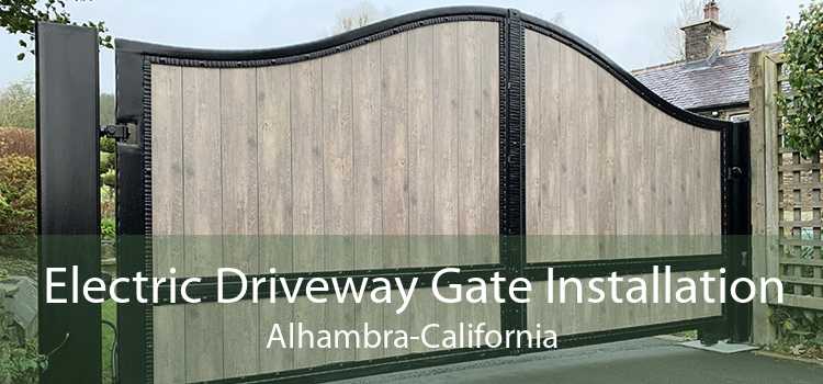 Electric Driveway Gate Installation Alhambra-California