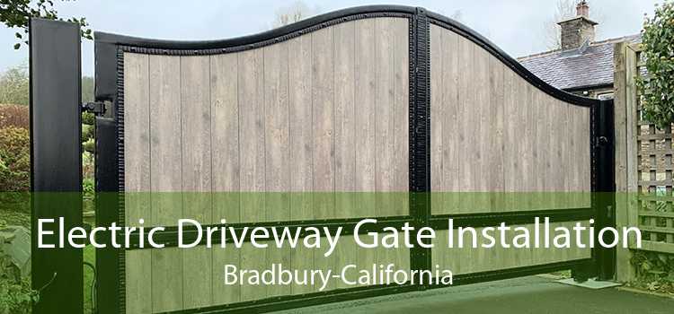 Electric Driveway Gate Installation Bradbury-California