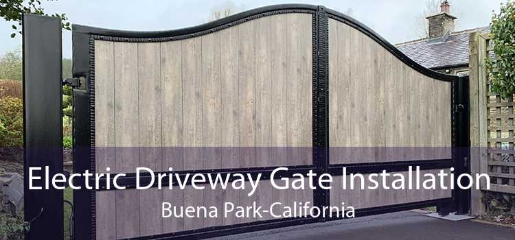 Electric Driveway Gate Installation Buena Park-California