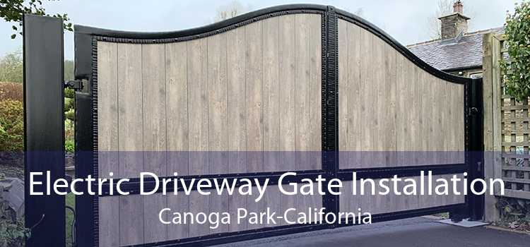 Electric Driveway Gate Installation Canoga Park-California