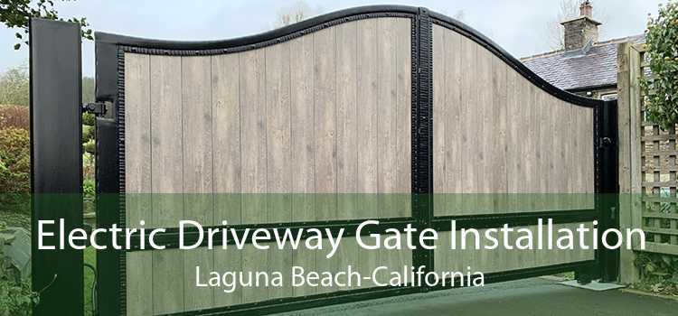 Electric Driveway Gate Installation Laguna Beach-California