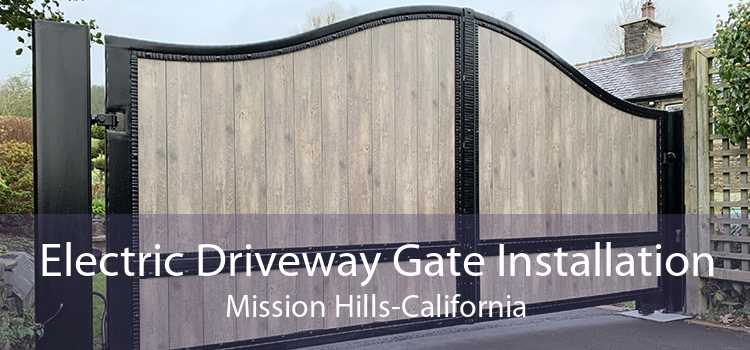 Electric Driveway Gate Installation Mission Hills-California