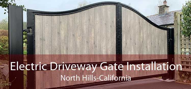 Electric Driveway Gate Installation North Hills-California