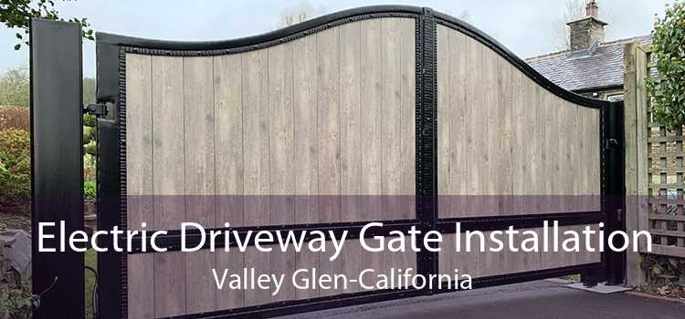 Electric Driveway Gate Installation Valley Glen-California