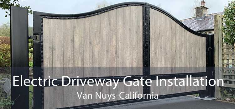 Electric Driveway Gate Installation Van Nuys-California