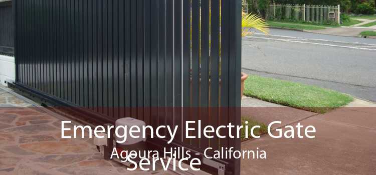 Emergency Electric Gate Service Agoura Hills - California