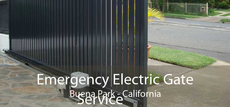 Emergency Electric Gate Service Buena Park - California