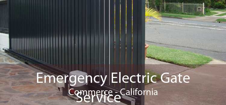 Emergency Electric Gate Service Commerce - California