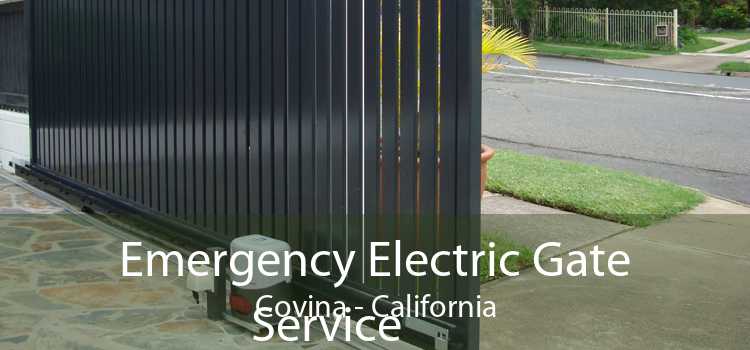 Emergency Electric Gate Service Covina - California