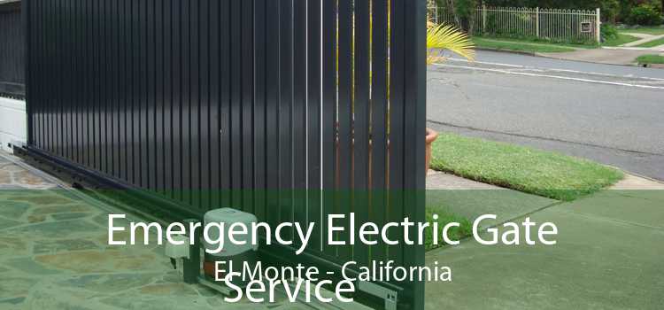 Emergency Electric Gate Service El Monte - California