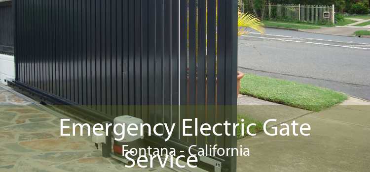 Emergency Electric Gate Service Fontana - California