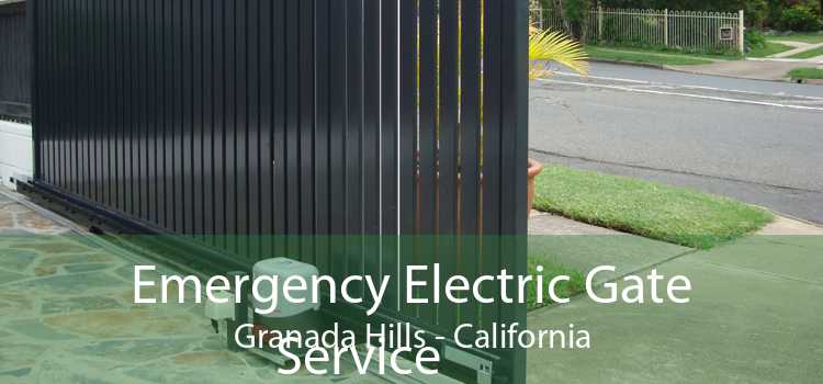 Emergency Electric Gate Service Granada Hills - California