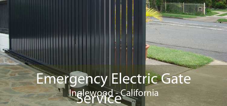 Emergency Electric Gate Service Inglewood - California