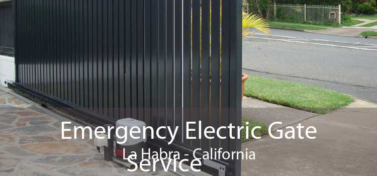 Emergency Electric Gate Service La Habra - California