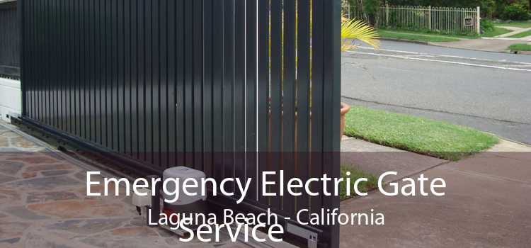 Emergency Electric Gate Service Laguna Beach - California