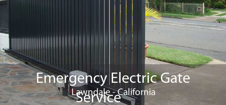 Emergency Electric Gate Service Lawndale - California