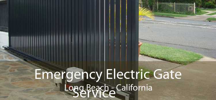 Emergency Electric Gate Service Long Beach - California