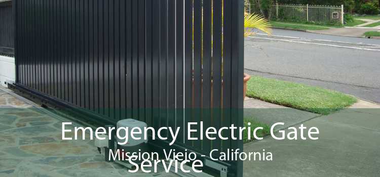 Emergency Electric Gate Service Mission Viejo - California