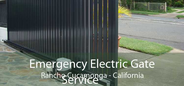 Emergency Electric Gate Service Rancho Cucamonga - California