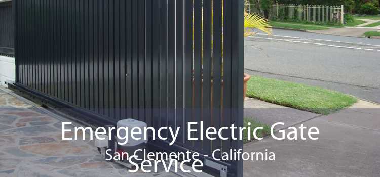 Emergency Electric Gate Service San Clemente - California