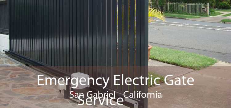 Emergency Electric Gate Service San Gabriel - California