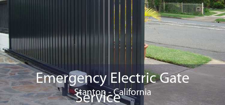 Emergency Electric Gate Service Stanton - California