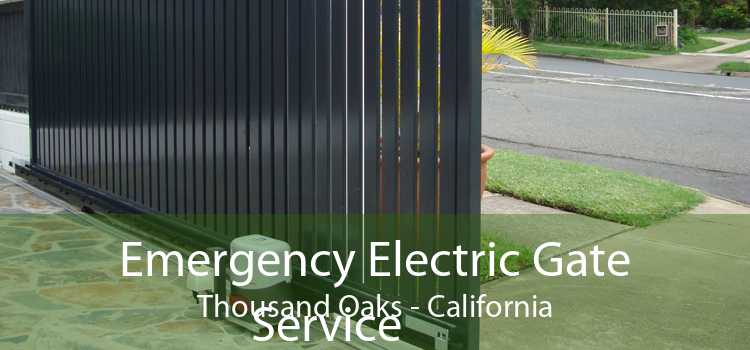 Emergency Electric Gate Service Thousand Oaks - California