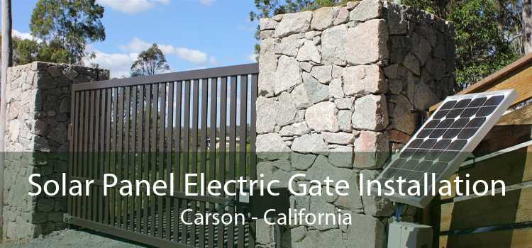 Solar Panel Electric Gate Installation Carson - California