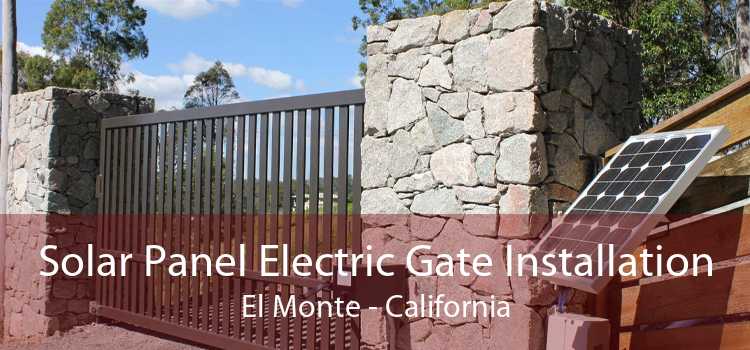 Solar Panel Electric Gate Installation El Monte - California