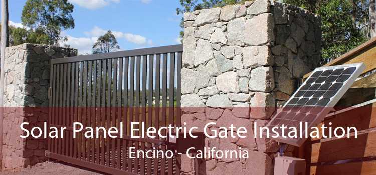 Solar Panel Electric Gate Installation Encino - California