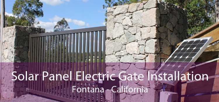 Solar Panel Electric Gate Installation Fontana - California