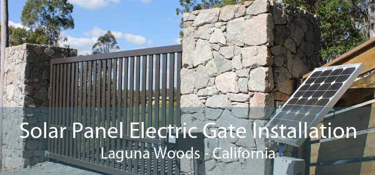 Solar Panel Electric Gate Installation Laguna Woods - California