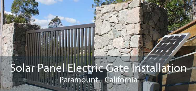 Solar Panel Electric Gate Installation Paramount - California