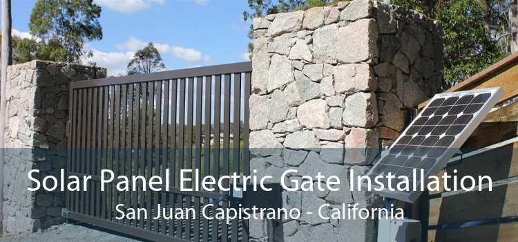 Solar Panel Electric Gate Installation San Juan Capistrano - California