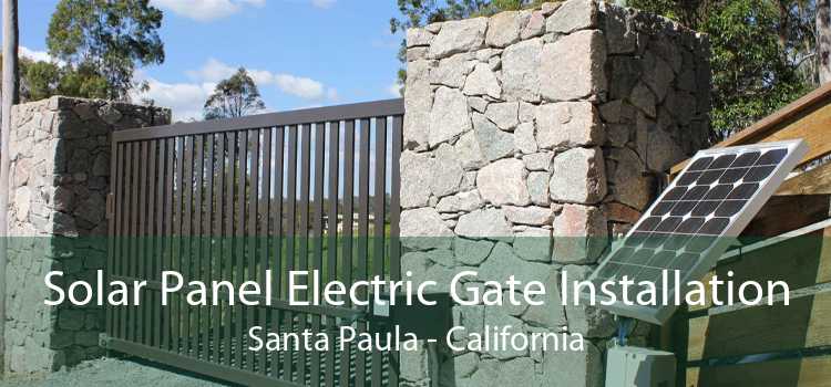 Solar Panel Electric Gate Installation Santa Paula - California