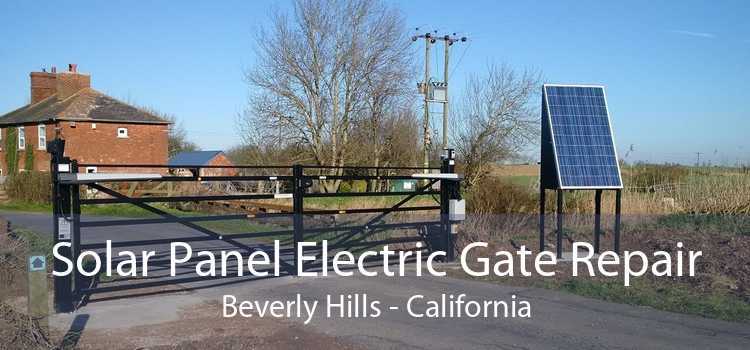 Solar Panel Electric Gate Repair Beverly Hills - California