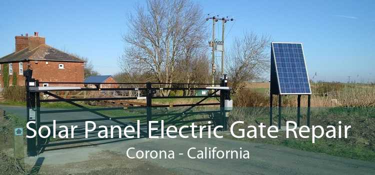 Solar Panel Electric Gate Repair Corona - California