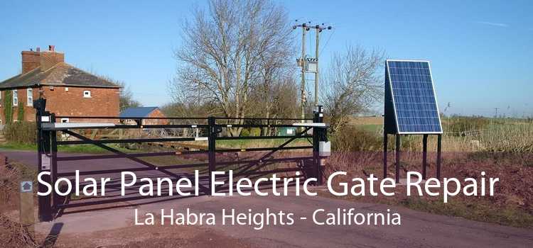 Solar Panel Electric Gate Repair La Habra Heights - California