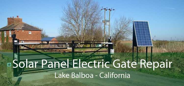 Solar Panel Electric Gate Repair Lake Balboa - California