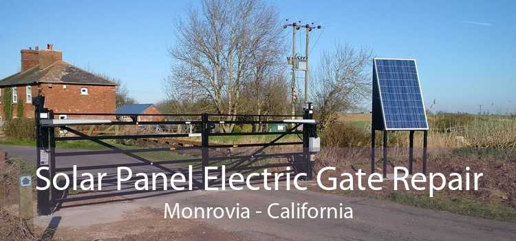 Solar Panel Electric Gate Repair Monrovia - California