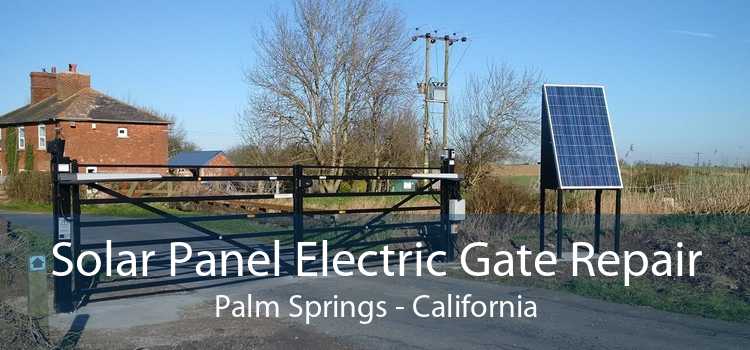 Solar Panel Electric Gate Repair Palm Springs - California