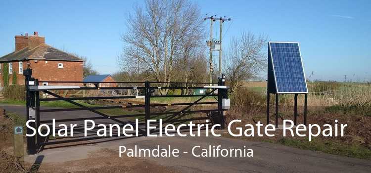 Solar Panel Electric Gate Repair Palmdale - California