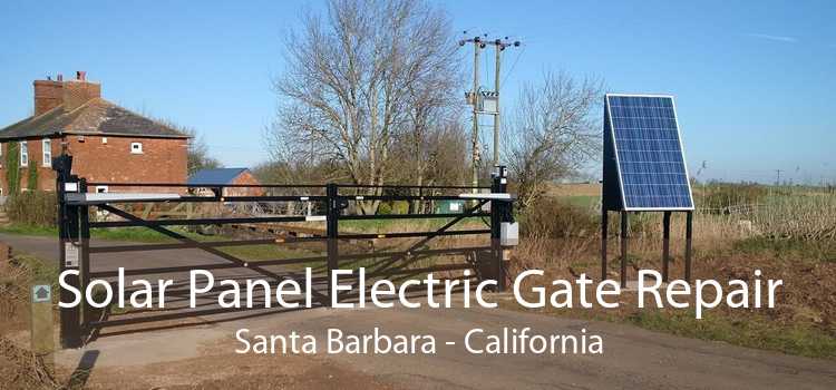 Solar Panel Electric Gate Repair Santa Barbara - California