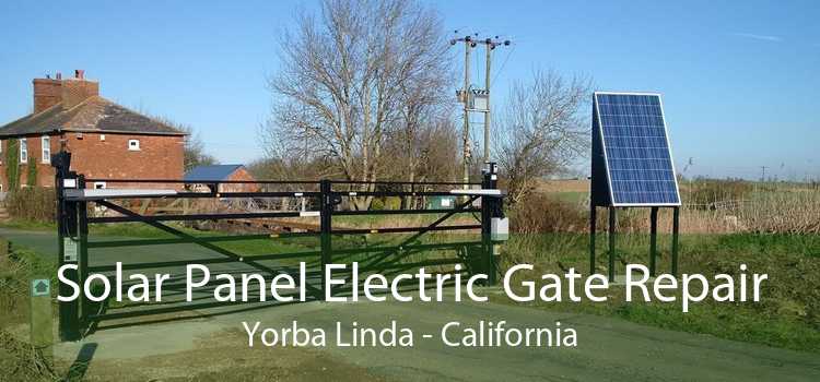 Solar Panel Electric Gate Repair Yorba Linda - California